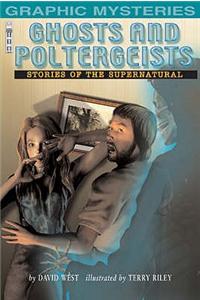 Ghosts and Poltergeists