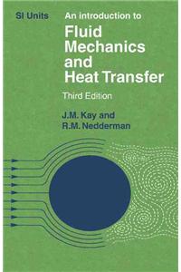 Introduction to Fluid Mechanics and Heat Transfer