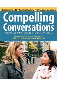 Compelling Conversations