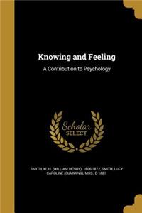 Knowing and Feeling