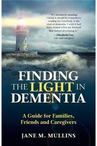 Finding the Light in Dementia