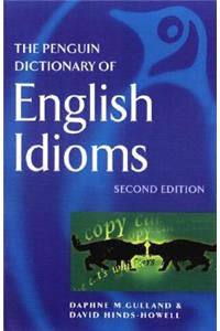 The Penguin Dictionary of English Idioms