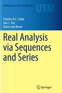 Real Analysis Via Sequences and Series