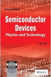 Semiconductor Devices: Physics And Technology, 2Nd Ed