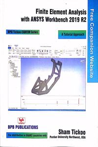 Finite Element Analysis with ANSYS Workbench 2019 R2