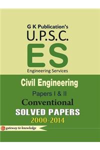 Upsc Es - Civil Engineering Conventional (Papers 1 & 2) : Solved Papers 2000 - 2014