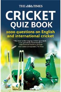 Times Cricket Quiz Book: 2000 questions on English and International Cricket