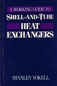 Working Guide to Shell-and-Tube Heat Exchangers