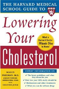 Harvard Medical School Guide to Lowering Your Cholesterol