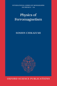 Physics of Ferromagnetism