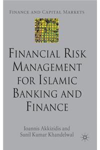 Financial Risk Management for Islamic Banking and Finance