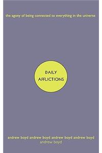 Daily Afflictions