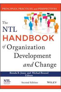 Ntl Handbook of Organization Development and Change: Principles, Practices, and Perspectives