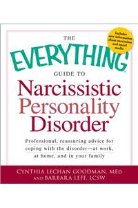 Everything Guide to Narcissistic Personality Disorder