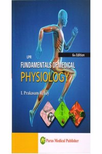 LPR FUNDAMENTALS OF MEDICAL PHYSIOLOGY, 6ED:2017