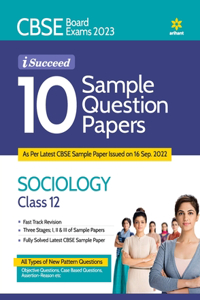 CBSE Board Exams 2023 I Succeed 10 Sample Question Paper SOCIOLOGY Class 12