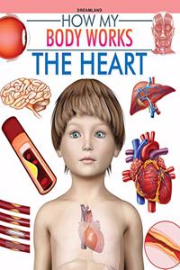 The Heart (How My Body Works)