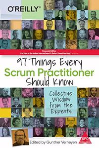 97 Things Every Scrum Practitioner Should Know: Collective Wisdom from the Experts (Greyscale Indian Edition)