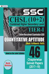 SSC CHSL Combined Higher Secondary Level (10+2) Tier - I, Online Recruitment Examination, 2020 Quantitative Aptitude 46 Chapterwise Solved Papers