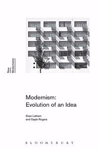 Modernism: Evolution of an Idea (New Modernisms)