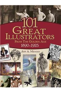 101 Great Illustrators from the Golden Age, 1890-1925