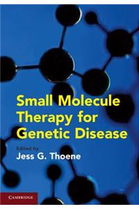 Small Molecule Therapy for Genetic Disease