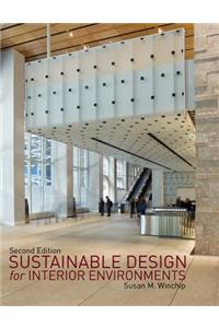 Sustainable Design for Interior Environments Second Edition: (English)