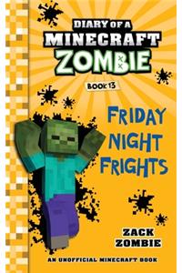 Diary of a Minecraft Zombie, Book 13: Friday Night Frights
