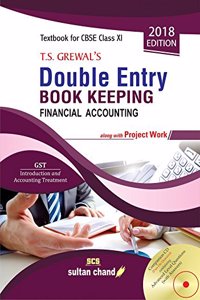 T.S. Grewal's Double Entry Book Keeping : Financial Accounting Textbook for CBSE Class 11 (Old Edition): Textbook for CBSE Class XI