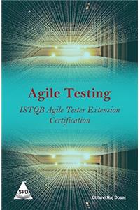 AGILE TESTING ISTQB TESTER EXTENSION CERTIFICATION
