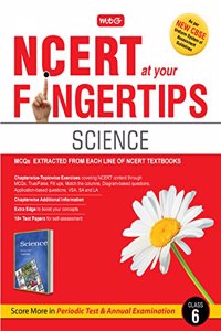NCERT at your Fingertips: Science - Class 6