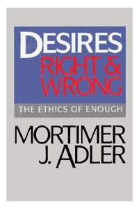 Desires Right and Wrong: The Ethics of Enough