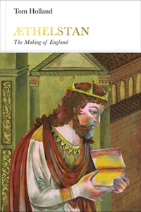 Athelstan (Penguin Monarchs): The Making of England