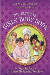 The Ultimate Girls' Body Book