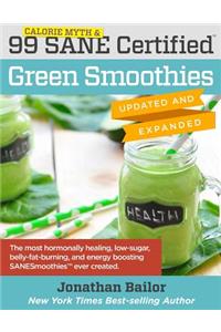 99 Calorie Myth & SANE Certified Green Smoothies (Updated and Expanded)