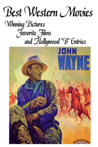 Best Western Movies: Winning Pictures, Favorite Films and Hollywood 