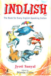 Indlish : The Book for Every English-Speaking Indian