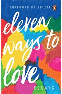 Eleven Ways to Love: Essays