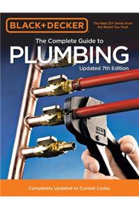 Black & Decker the Complete Guide to Plumbing Updated 7th Edition