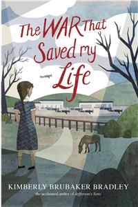 War That Saved My Life: (Newbery Honor Award Winner)