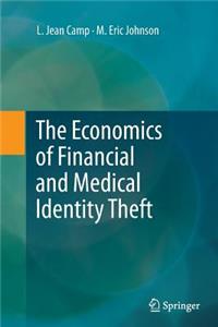 Economics of Financial and Medical Identity Theft