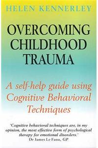 Overcoming Childhood Trauma