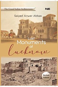 Lost Monuments of Lucknow