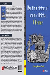 MARITIME HISTORY OF ANCIENT ODISHA: A PRIMER [Hardcover] Pradeep Kumar Panda
