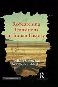 ReSearching Transitions in Indian History
