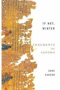 If Not, Winter: Fragments Of Sappho