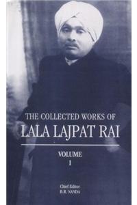 Collected Works of Lala Lajpat Rai