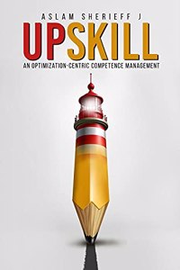 Upskill: An Optimization-Centric Competence Management