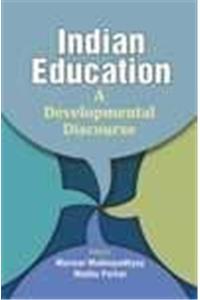 INDIAN EDUCATION: A DEVELOPMENTAL DISCOURSE