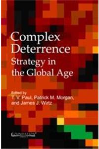 Complex Deterrence - Strategy in the Global Age